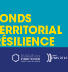 Le Fonds Territorial Résilience évolue pour répondre aux défis de la relance